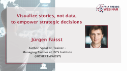 Visualise stories, not data, to empower strategic decisions, presentation by Jürgen Faisst