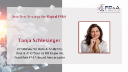 "Data First Strategy for Digital FP&A", presentation by Tanja Schlesinger, VP OneSource Data & Analytics, Data & AI Officer at DB Regio AG, Frankfurt FP&A Board Ambassador